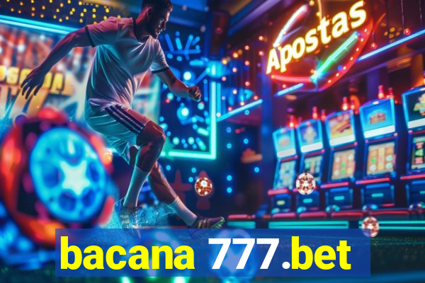 bacana 777.bet